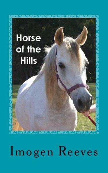 Cover for Imogen Reeves · Horse of the Hills (Paperback Bog) (2015)