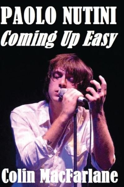 Cover for Colin Macfarlane · Paolo Nutini: Coming Up Easy (Paperback Bog) (2015)