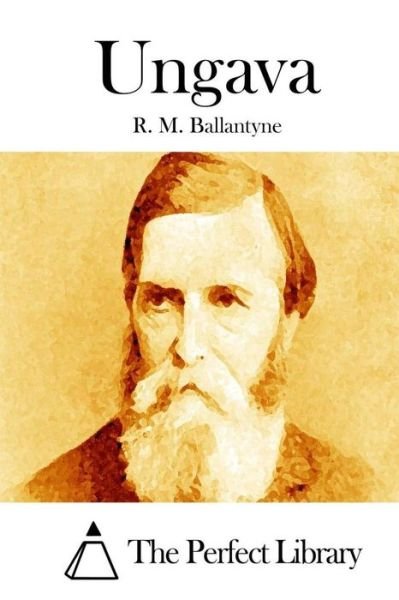 Cover for R M Ballantyne · Ungava (Paperback Book) (2015)