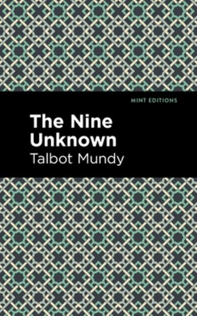 Cover for Talbot Mundy · The Nine Unknown - Mint Editions (Inbunden Bok) (2021)