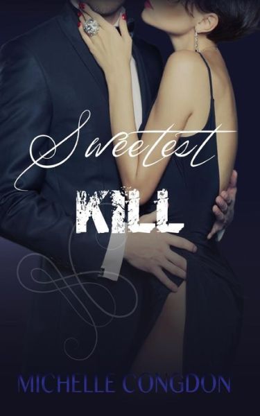 Cover for Michelle Congdon · Sweetest Kill (Paperback Bog) (2015)