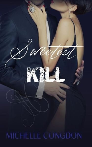 Cover for Michelle Congdon · Sweetest Kill (Paperback Book) (2015)