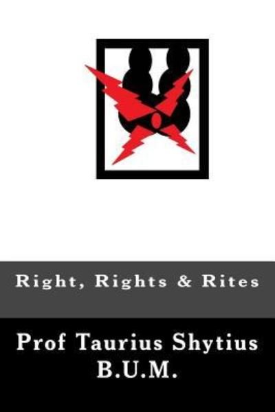 Cover for Taurius Shytius · Right, Rights &amp; Rites (Pocketbok) (2015)