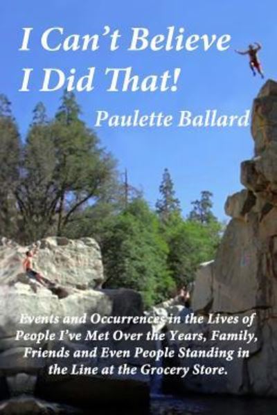 Cover for Paulette Ballard · I Can't Believe I Did That! (Paperback Book) (2015)