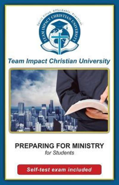 Cover for Team Impact Christian University · PREPARING FOR MINISTRY for students (Paperback Book) (2016)