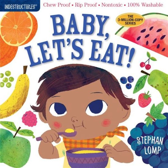 Cover for Amy Pixton · Indestructibles: Baby, Let's Eat!: Chew Proof · Rip Proof · Nontoxic · 100% Washable (Book for Babies, Newborn Books, Safe to Chew) (Paperback Book) (2018)