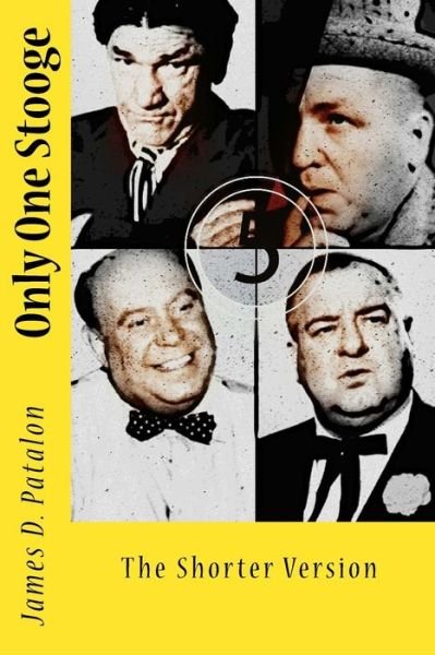Cover for James D Patalon · Only One Stooge (Paperback Bog) (2016)