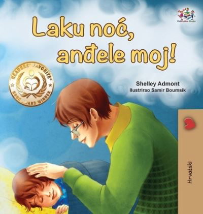 Cover for Shelley Admont · Goodnight, My Love! (Croatian Children's Book) (Hardcover Book) (2021)