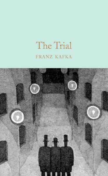 The Trial - Macmillan Collector's Library - Franz Kafka - Bøker - Pan Macmillan - 9781529021073 - 1. oktober 2020