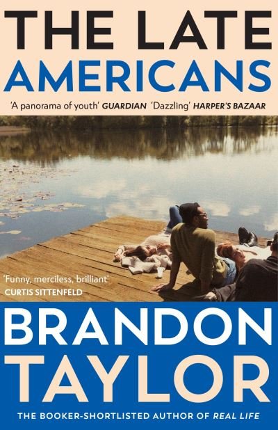 Cover for Brandon Taylor · The Late Americans: From the Booker Prize-shortlisted author of Real Life (Paperback Book) (2024)