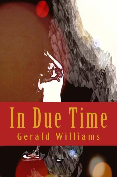 Cover for Gerald Alexander Williams Sr · In Due Time (Taschenbuch) (2017)