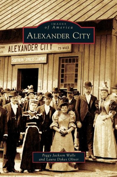 Cover for Peggy Jackson Walls · Alexander City (Hardcover Book) (2011)