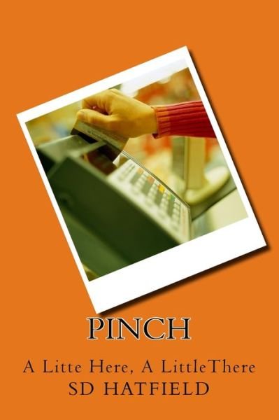 Cover for S D Hatfield · Pinch (Paperback Book) (2016)