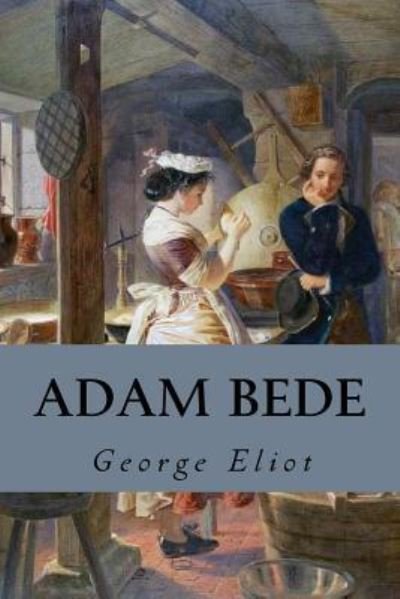 Cover for George Eliot · Adam Bede (Paperback Book) (2016)
