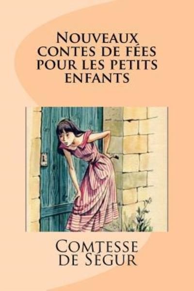 Cover for Comtesse de Segur · Nouveaux Contes de F es Pour Les Petits Enfants (Taschenbuch) (2016)