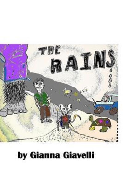 The Rains - Gianna Giavelli - Książki - Createspace Independent Publishing Platf - 9781539736073 - 17 października 2016