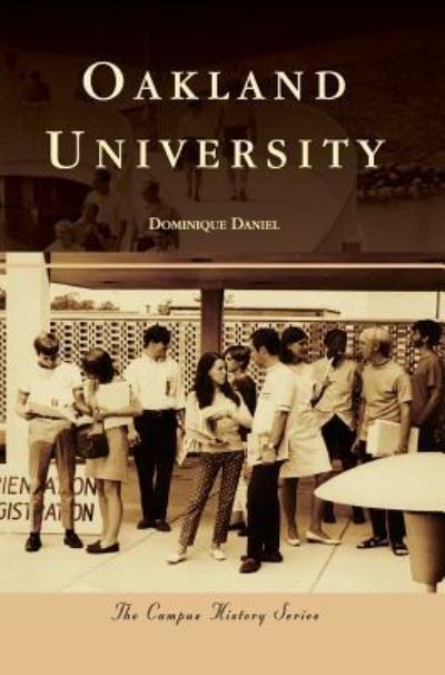 Cover for Dominique Daniel · Oakland University (Hardcover Book) (2017)
