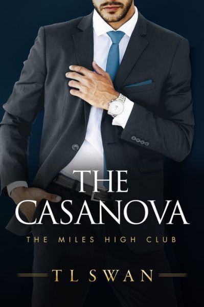 Cover for T L Swan · The Casanova - The Miles High Club (Paperback Book) (2021)