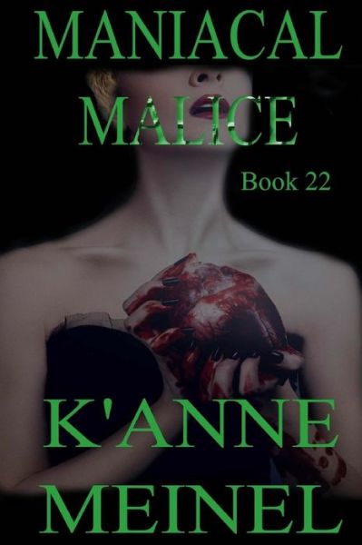 Cover for K'Anne Meinel · Maniacal Malice (Paperback Book) (2017)