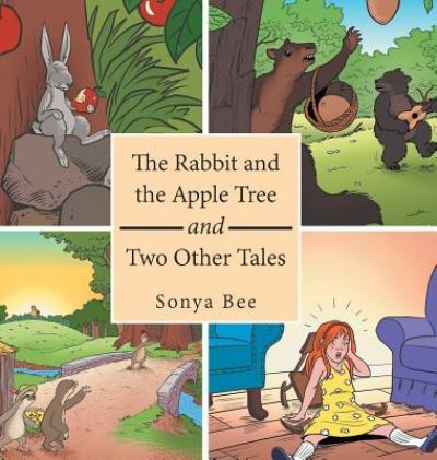 Cover for Sonya Bee · The Rabbit and the Apple Tree and Two Other Tales (Hardcover Book) (2018)