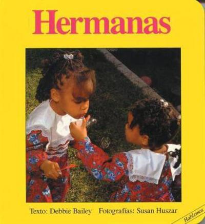 Hermanas - Hablemos - Debbie Bailey - Books - Annick Press Ltd - 9781550373073 - May 20, 1993