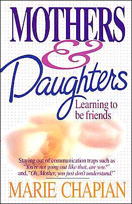 Cover for Marie Chapian · Mothers and Daughters (Paperback Book) (1988)