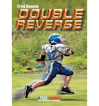 Cover for Fred Bowen · Double Reverse - Fred Bowen Sports Story Series (Paperback Book) (2014)