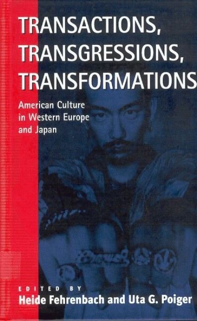 Cover for Transactions, Transgressions, Transformation: American Culture in Western Europe and Japan (Hardcover bog) (1999)
