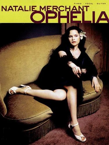 Cover for Natalie Merchant · Natalie Merchant Ophelia (Sheet music) (1999)