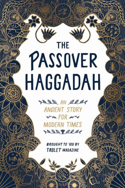 The Passover Haggadah: An Ancient Story for Modern Times - Alana Newhouse - Books - Workman Publishing - 9781579659073 - March 3, 2020