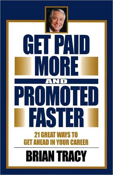 Cover for Tracy · 21 Great Ways to Get Paid More and Promoted Faster (Hardcover Book) (2001)