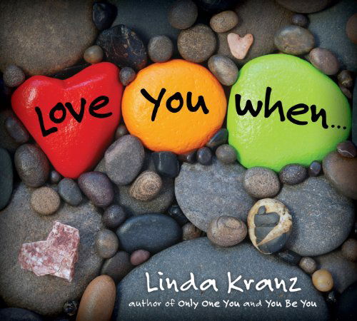 Cover for Linda Kranz · Love You When... (Board book) [Brdbk edition] (2013)