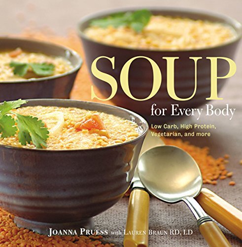 Cover for Joanna Pruess · Soup for Every Body: Low-Carb, High-Protein, Vegetarian, And More (Pocketbok) (2006)