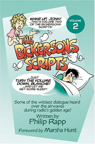 Bickersons Scripts Vol. 2 - Philip Rapp - Books - BearManor Media - 9781593930073 - July 31, 2004