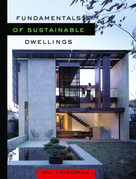 Cover for Avi Friedman · Fundamentals of Sustainable Dwellings (Hardcover Book) [2nd None edition] (2012)