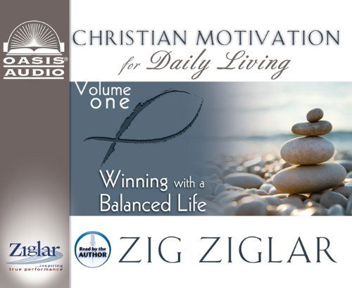 Cover for Zig Ziglar · Winning with a Balanced Life (Christian Motivation for Daily Living) (Audiobook (CD)) [Unabridged edition] (2009)