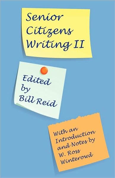 Cover for Bill Reid · Senior Citizens Writing Ii: with an Introduction and Notes by W. Ross Winterowd (Paperback Book) (2009)
