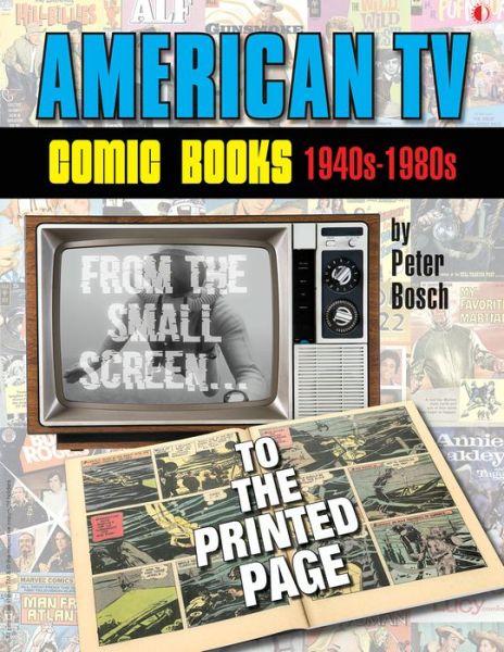 Cover for Peter Bosch · American TV Comic Books (1940s-1980s): From The Small Screen To The Printed Page (Paperback Book) (2022)