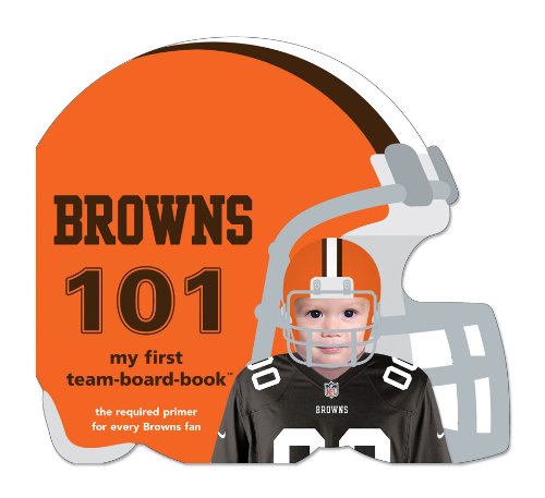 Cover for Brad M. Epstein · Cleveland Browns 101: My First Team-board-book (Board book) [Brdbk edition] (2012)