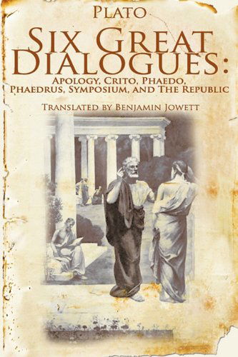 Cover for Plato · Six Great Dialogues: Apology, Crito, Phaedo, Phaedrus, Symposium, the Republic (Paperback Book) (2010)