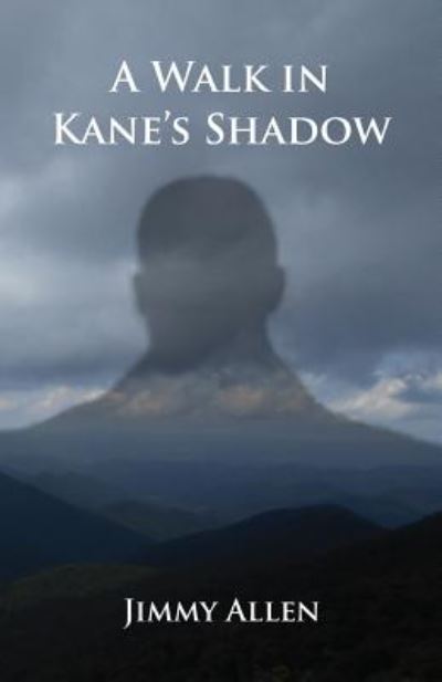 Cover for Jimmy Allen · A Walk in Kane's Shadow (Paperback Book) (2017)