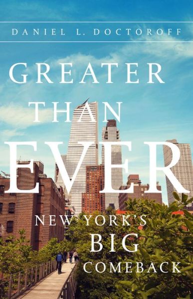 Cover for Daniel L. Doctoroff · Greater than Ever: New York's Ultimate Comeback Story (Hardcover Book) (2017)