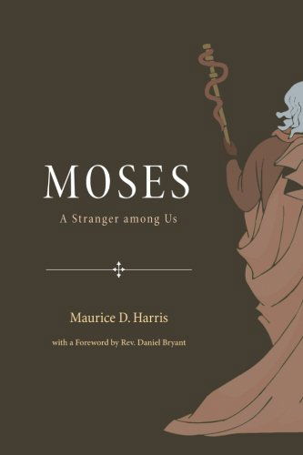 Cover for Maurice D. Harris · Moses: a Stranger Among Us (Paperback Book) (2012)
