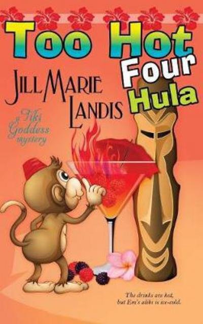 Cover for Jill Marie Landis · Too Hot Four Hula (Hardcover Book) (2014)