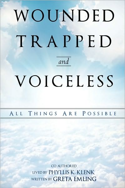 Cover for Phyllis K. Klenk · Wounded Trapped and Voiceless... (Paperback Book) (2010)