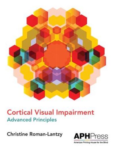 Cover for Christine Roman-Lantzy · Cortical Visual Impairment Advanced Principles (Paperback Book) (2019)