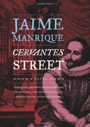 Cover for Jaime Manrique · Cervantes Street (Hardcover Book) (2012)