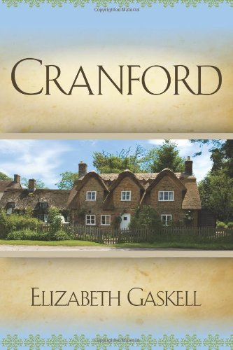 Cranford - Elizabeth Gaskell - Books - Gaskell Books - 9781619492073 - December 23, 2011