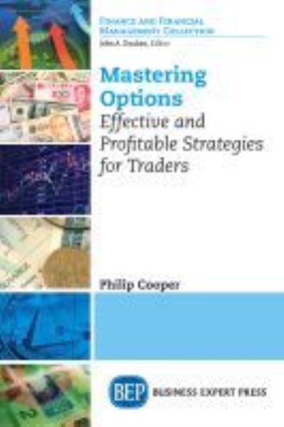 Cover for Philip Cooper · Mastering Options: Effective and Profitable Strategies for Traders (Paperback Book) (2018)