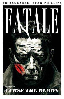 Fatale Volume 5: Curse the Demon - Ed Brubaker - Bøker - Image Comics - 9781632150073 - 7. oktober 2014